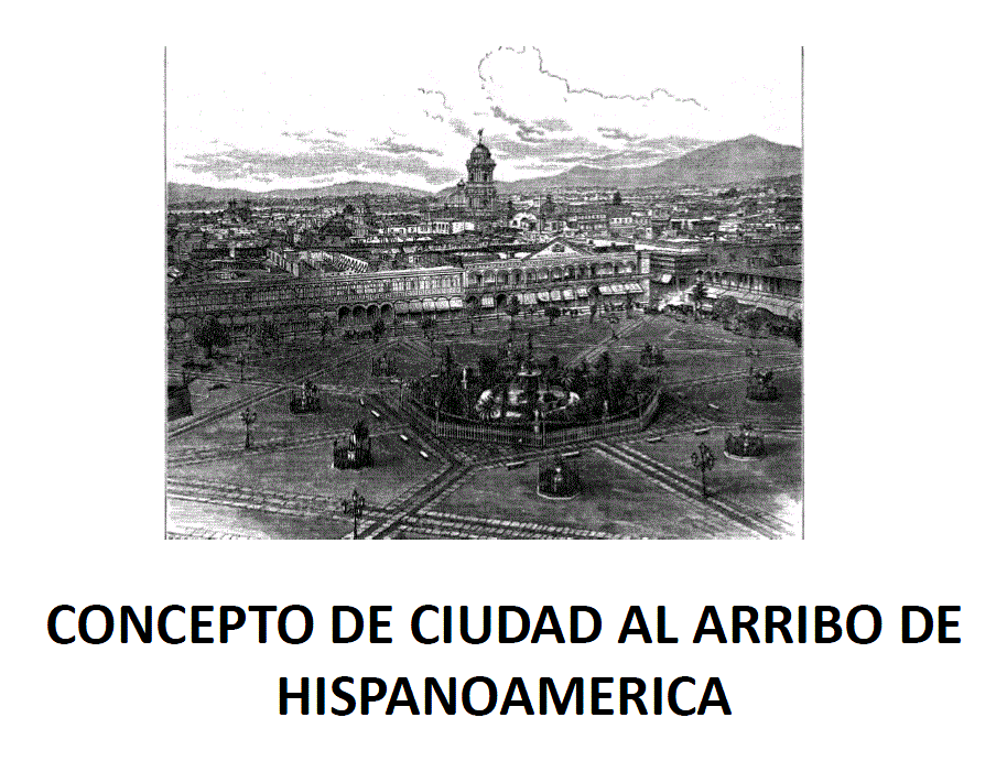 City concept to the arrival of Spanish America