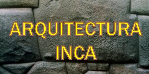 ARQUITETURA DO INCA