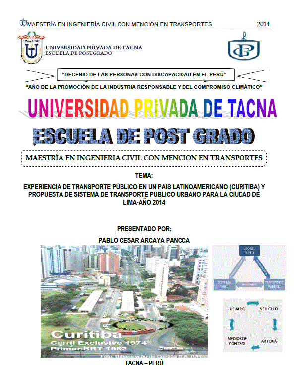 EXPERIENCE OF PUBLIC TRANSPORT IN A LATIN AMERICAN COUNTRY (CURITIBA) AND PROPOSAL OF A UR